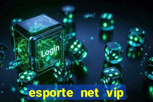 esporte net vip bet apostas